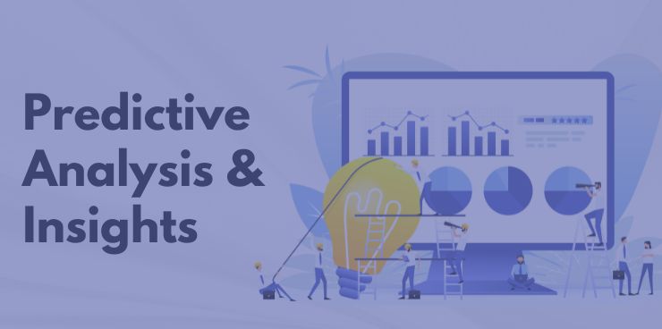 Predictive Analysis & Insights